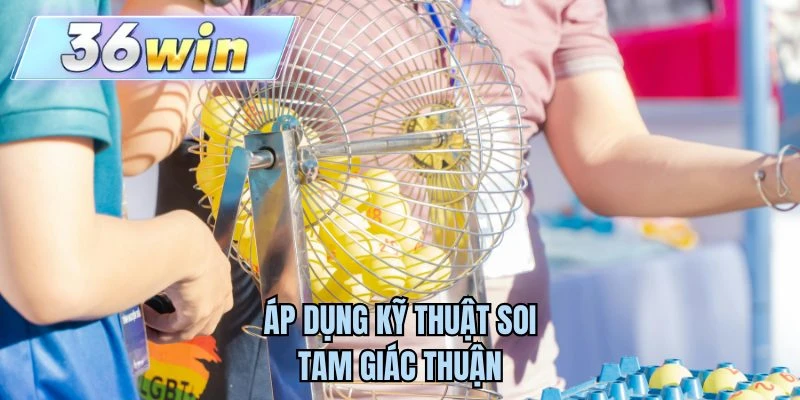 Áp dụng kỹ thuật soi tam giác thuận