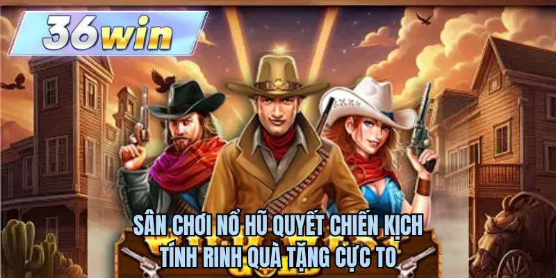Sân chơi nổ hũ quyết chiến kịch tính rinh quà tặng cực to